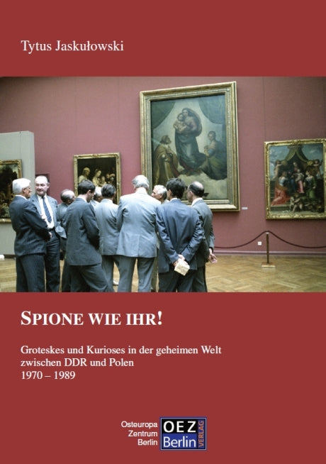 Tytus Jaskułowski: Spione wie ihr!
