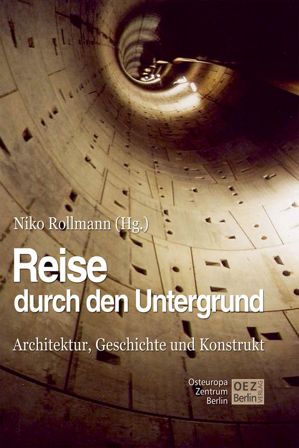 Niko Rollmann (Hg.): Reise durch den Untergrund