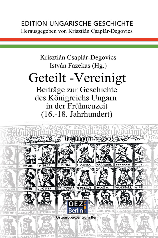 Krisztian Csaplar-Degovics, Istvan Fazekas (Hg.): Geteilt - Vereinigt