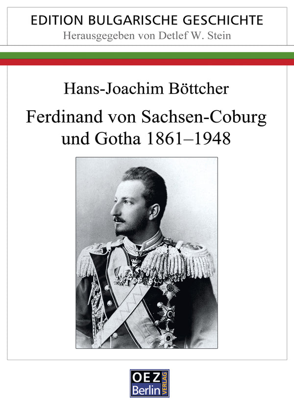 Hans-Joachim Böttcher : Ferdinand von Sachsen-Coburg und Gotha (1861–1948)