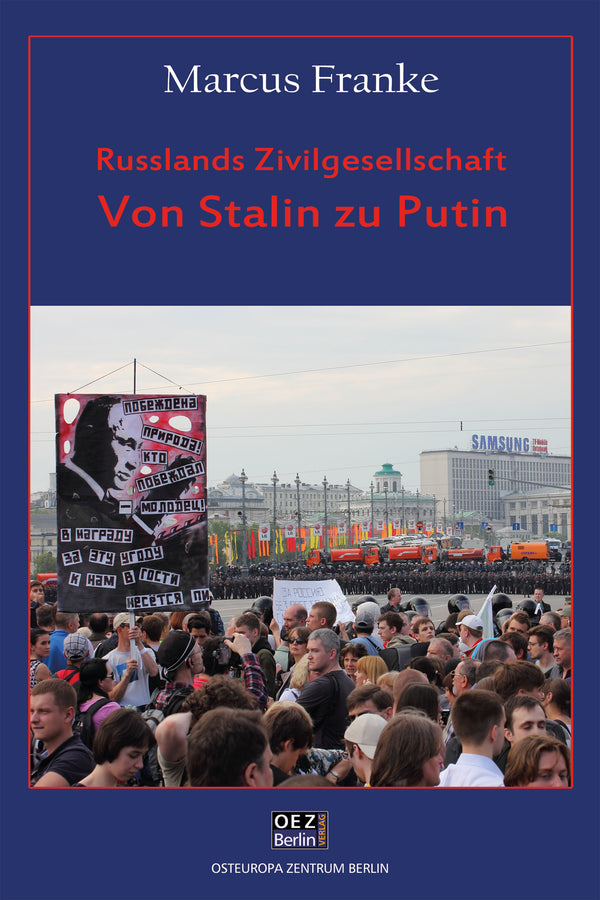 Marcus Franke: Russlands Zivilgesellschaft - Von Stalin zu Putin