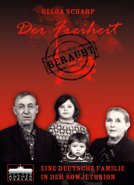 Helga Scharp: Der Freiheit beraubt!