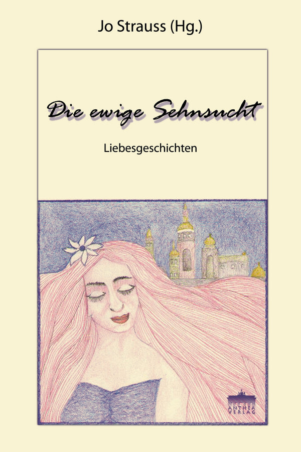 Jo Strauss: Die ewige Sehnsucht