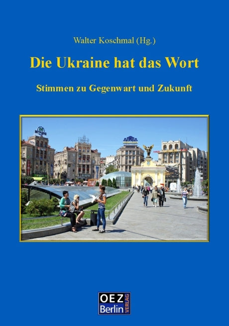 Walter Koschmal (Hg.): Die Ukraine hat das Wort