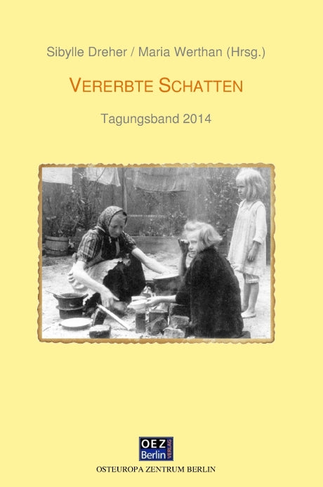 Sibylle Dreher, Maria Werthan (Hrsg.): Vererbte Schatten